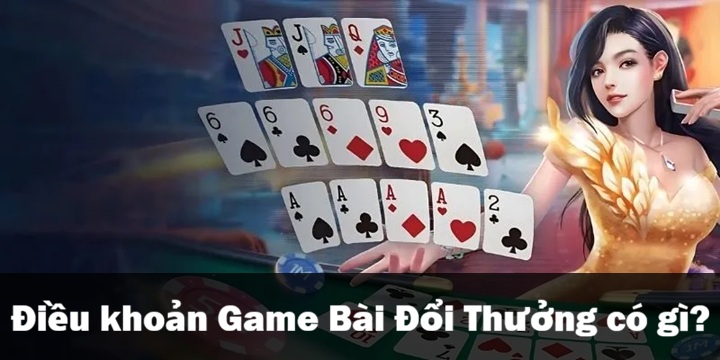 Vai trò chính của điều khoản Game Bài Đổi Thưởng