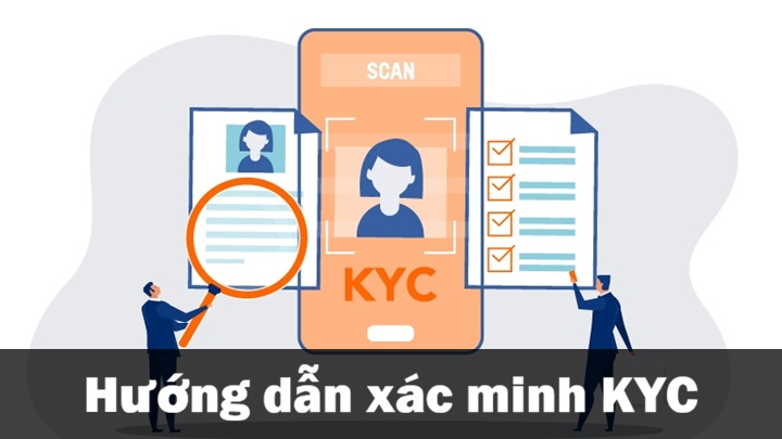 Hướng dẫn xác minh KYC nhanh gọn lẹ
